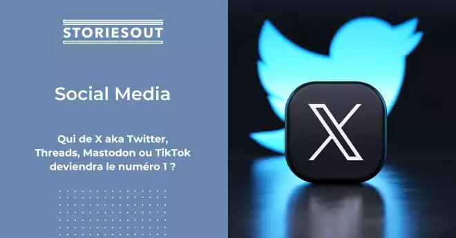 Qui de X aka Twitter, Threads, Mastodon ou TikTok deviendra le numéro 1 ?