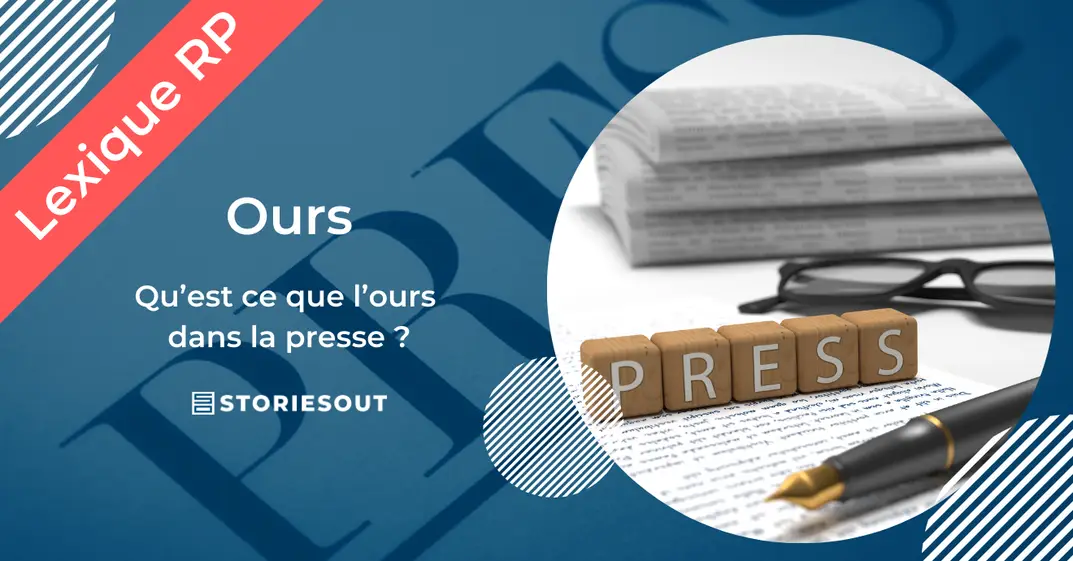 L’Ours en Journalisme et en RP : Un Outil Toujours d’Actualité ?