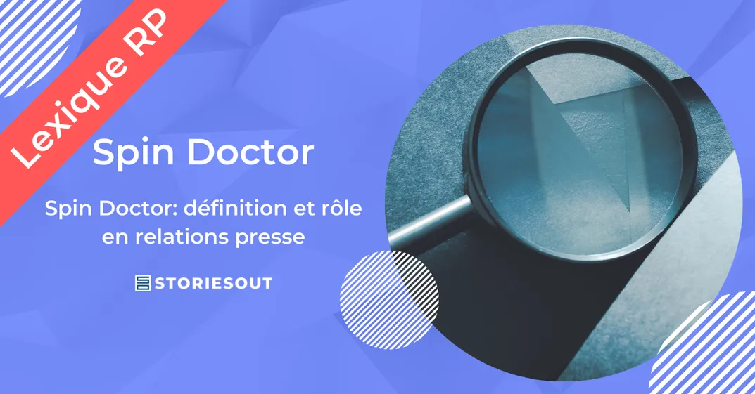Le spin doctor : définition, fonctions et limites