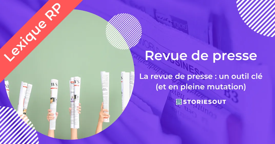 La revue de presse : un outil clé en relations presse (et en pleine mutation)