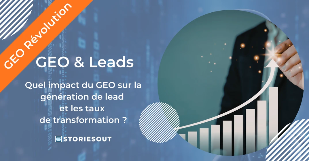 L’impact du GEO sur la génération de lead et les taux de transformation ?