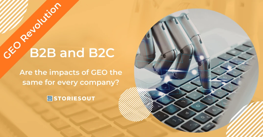 B2B and B2C: Are the impacts of GEO the same for every company?