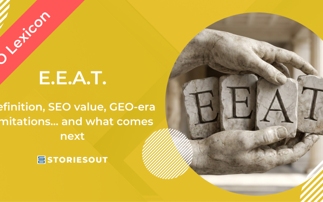E.E.A.T.: definition, SEO value, GEO-era limitations… and what comes next