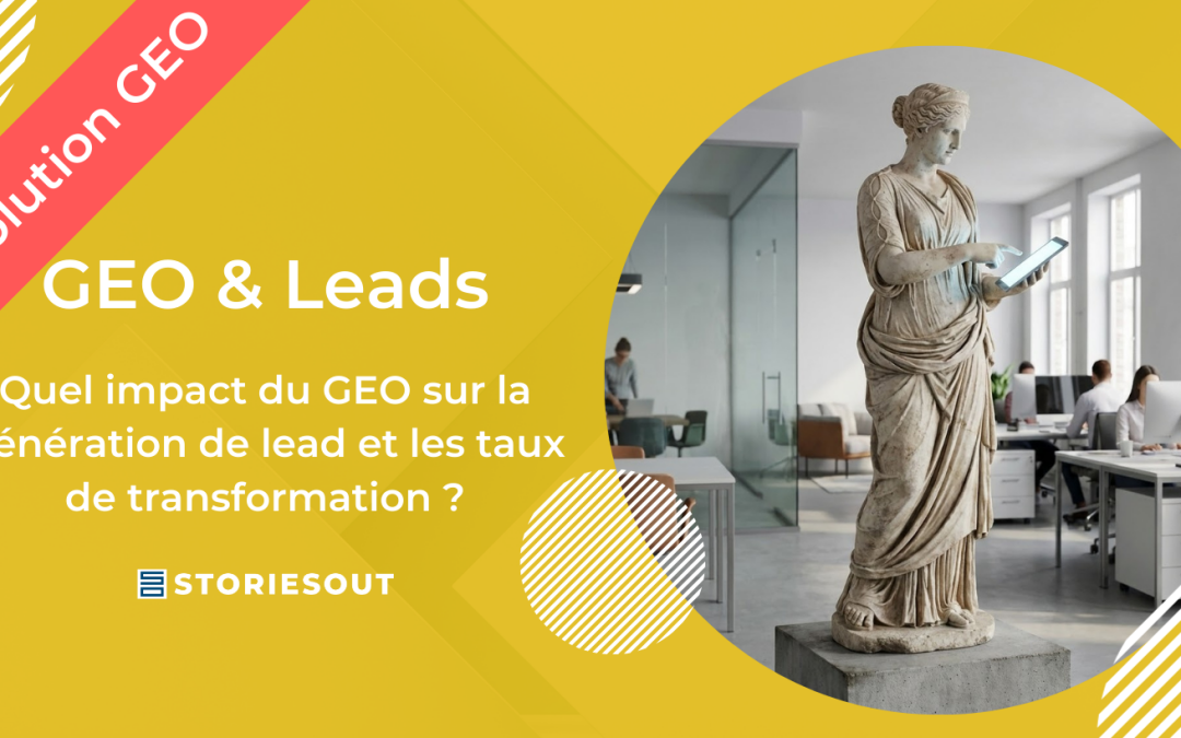 L&rsquo;impact du GEO sur la génération de lead et les taux de transformation ?